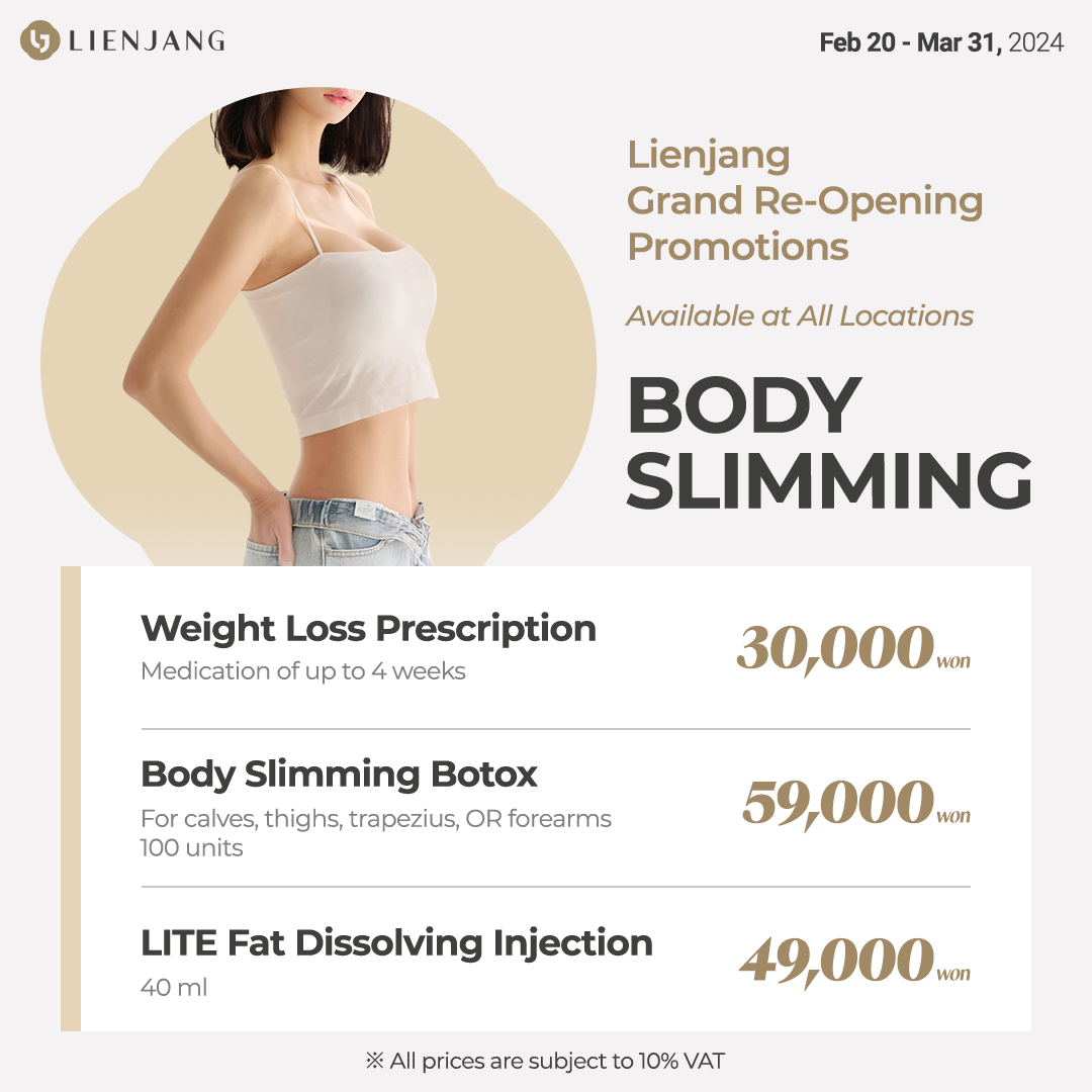 Transform your body with advanced slimming treatments at Lienjang's Grand Re-opening. Explore weight loss prescriptions, body slimming Botox, and fat dissolving injections with exclusive promotions. Achieve your desired physique at unbeatable prices in Seoul