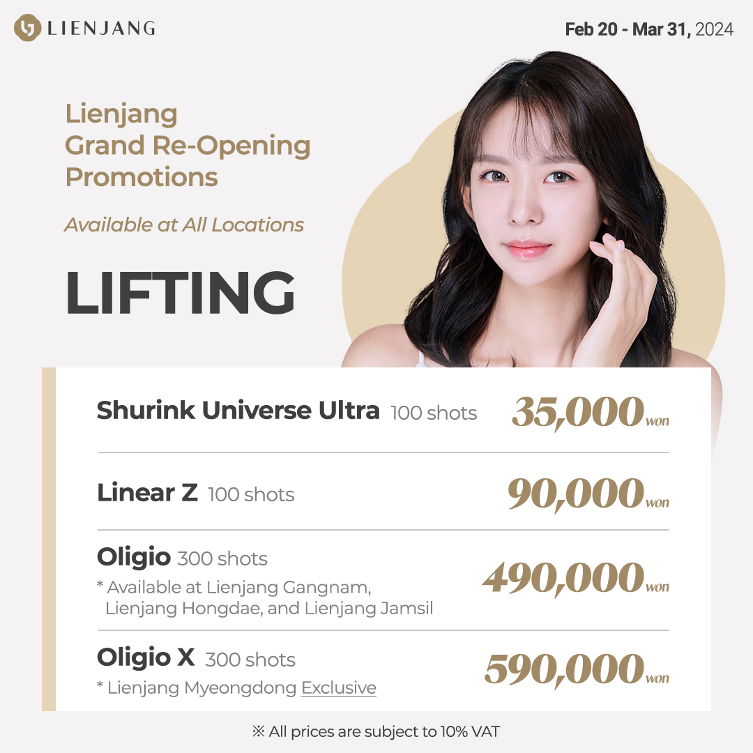 Experience the ultimate in lifting laser treatments at Lienjang's Grand Re-opening: Shurink Universe Ultra, Linear Z, and Oligio. Elevate your beauty journey with our exclusive promotions. Unleash the power of advanced lifting lasers at unbeatable prices in Seoul.