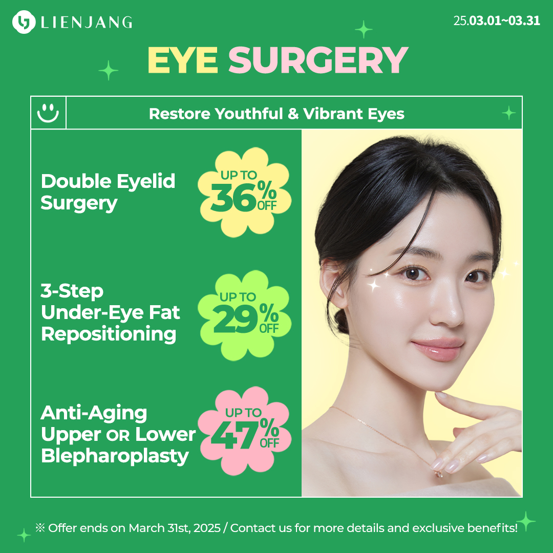 Check out Lienjang's eye surgery promotions for March! Double Eyelid surgery, upper & lower blepharoplasty, and 3 step total under-eye fat repositioning are on special deals with discounts!
