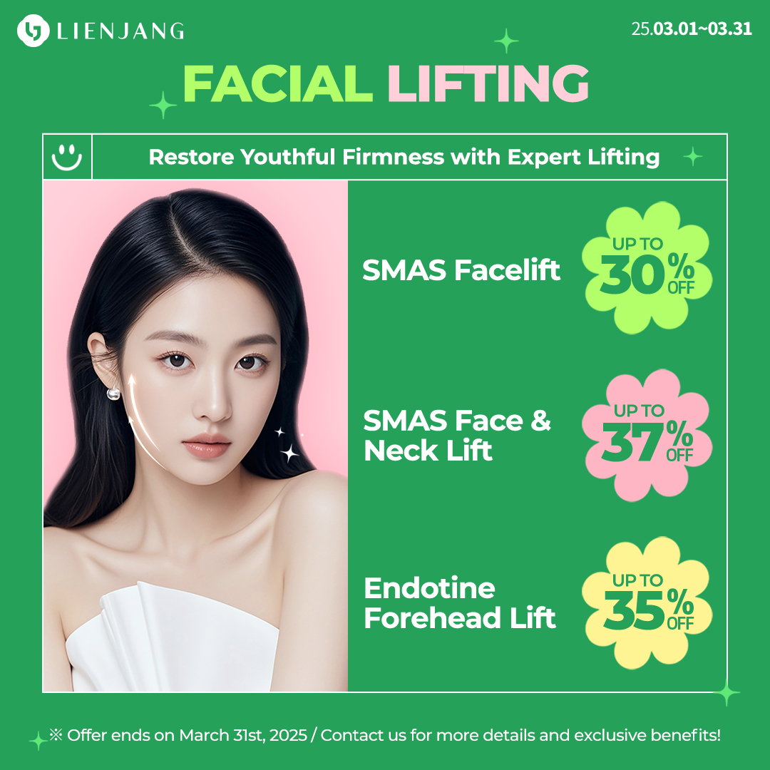 Experience customized lifting solution for a youthful appearance at Lienjang! Lienjang Lifting surgeries such as mini facelift, SMAS facelift, SMAS face and neck lift, and endotine forehead lift are on a huge discount rate of more than 30 percent!