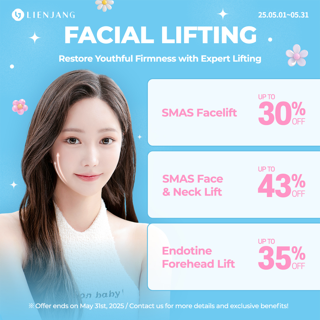 Experience customized lifting solution for a youthful appearance at Lienjang! Lienjang Lifting surgeries such as mini facelift, SMAS facelift, SMAS face and neck lift, and endotine forehead lift are on a huge discount rate of more than 30 percent!