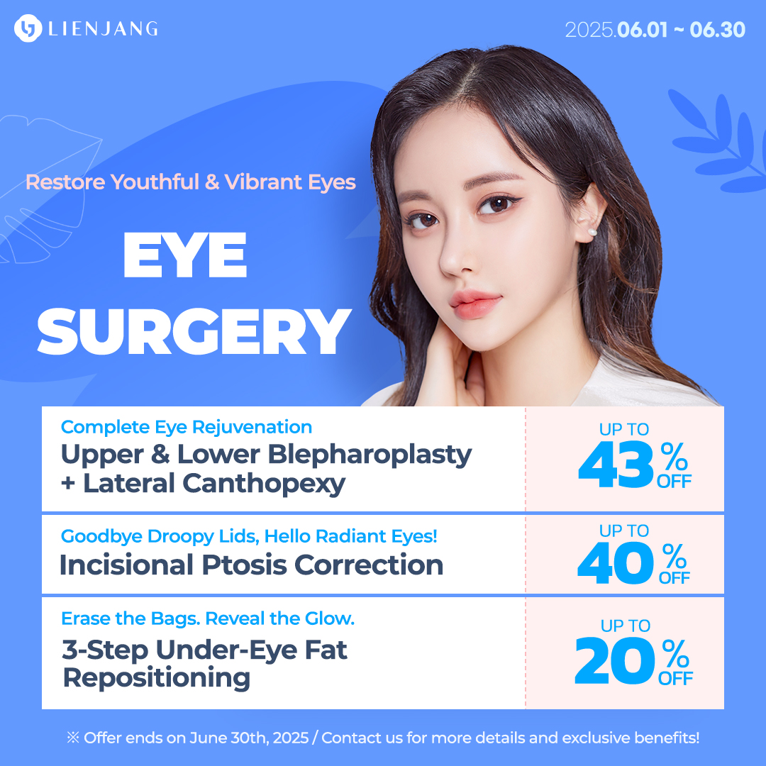 Check out Lienjang's eye surgery promotions for June! Double Eyelid surgery, upper & lower blepharoplasty, and 3 step total under-eye fat repositioning are on special deals with discounts!