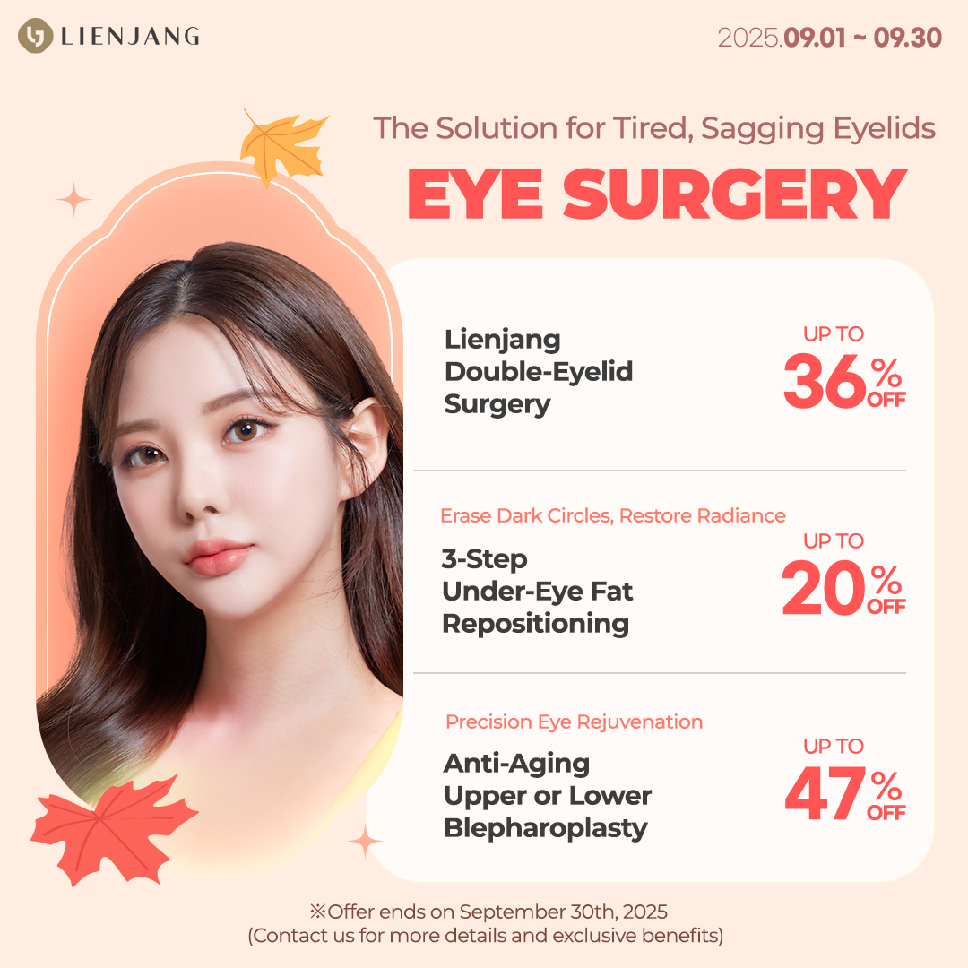 Check out Lienjang's eye surgery promotions for this month! Double Eyelid surgery, upper & lower blepharoplasty, and 3 step total under-eye fat repositioning are on special deals with discounts!