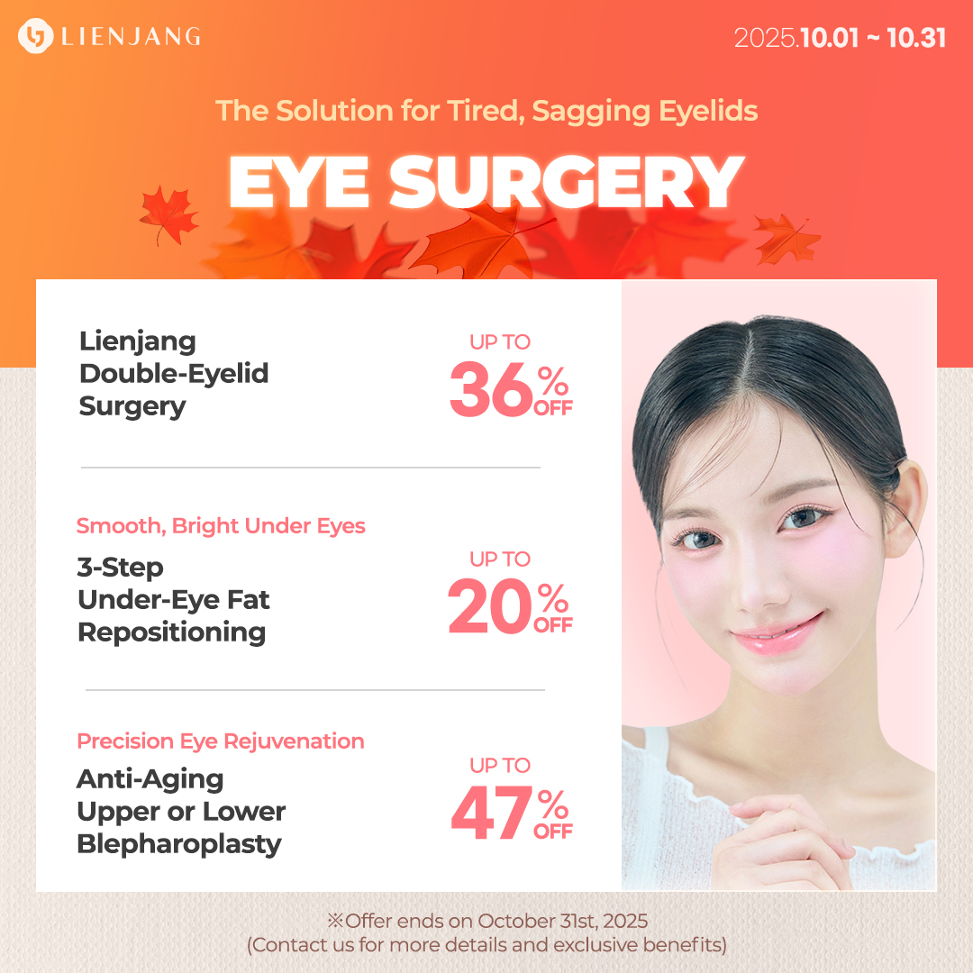 Check out Lienjang's eye surgery promotions for this month! Double Eyelid surgery, upper & lower blepharoplasty, and 3 step total under-eye fat repositioning are on special deals with discounts!