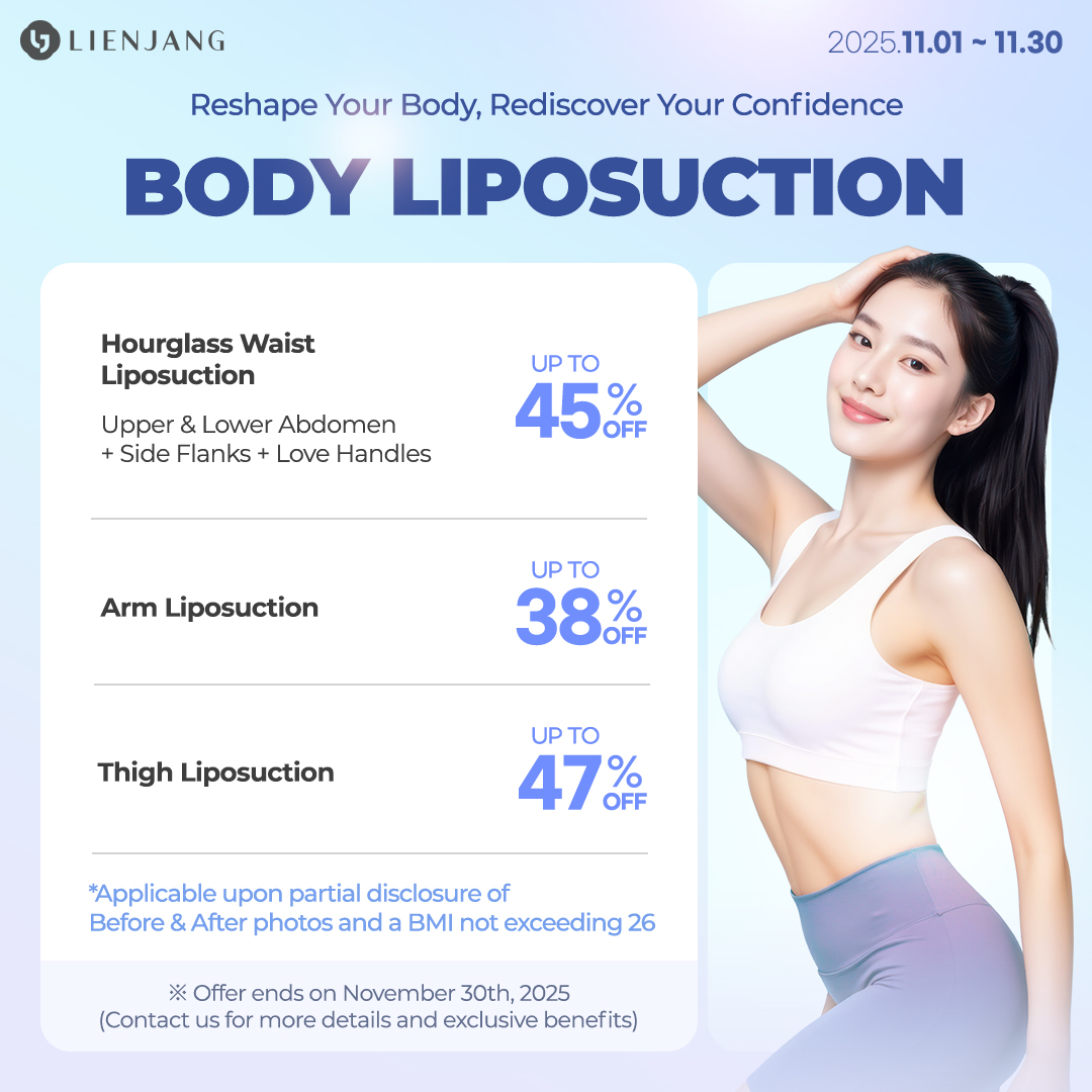 Lienjang invites you to a path to your dream body. Hourglass waist liposuction covers your upper & lower abdomen, along with side flanks and love handles. Arms and thighs are also on special promotion for liposuction!