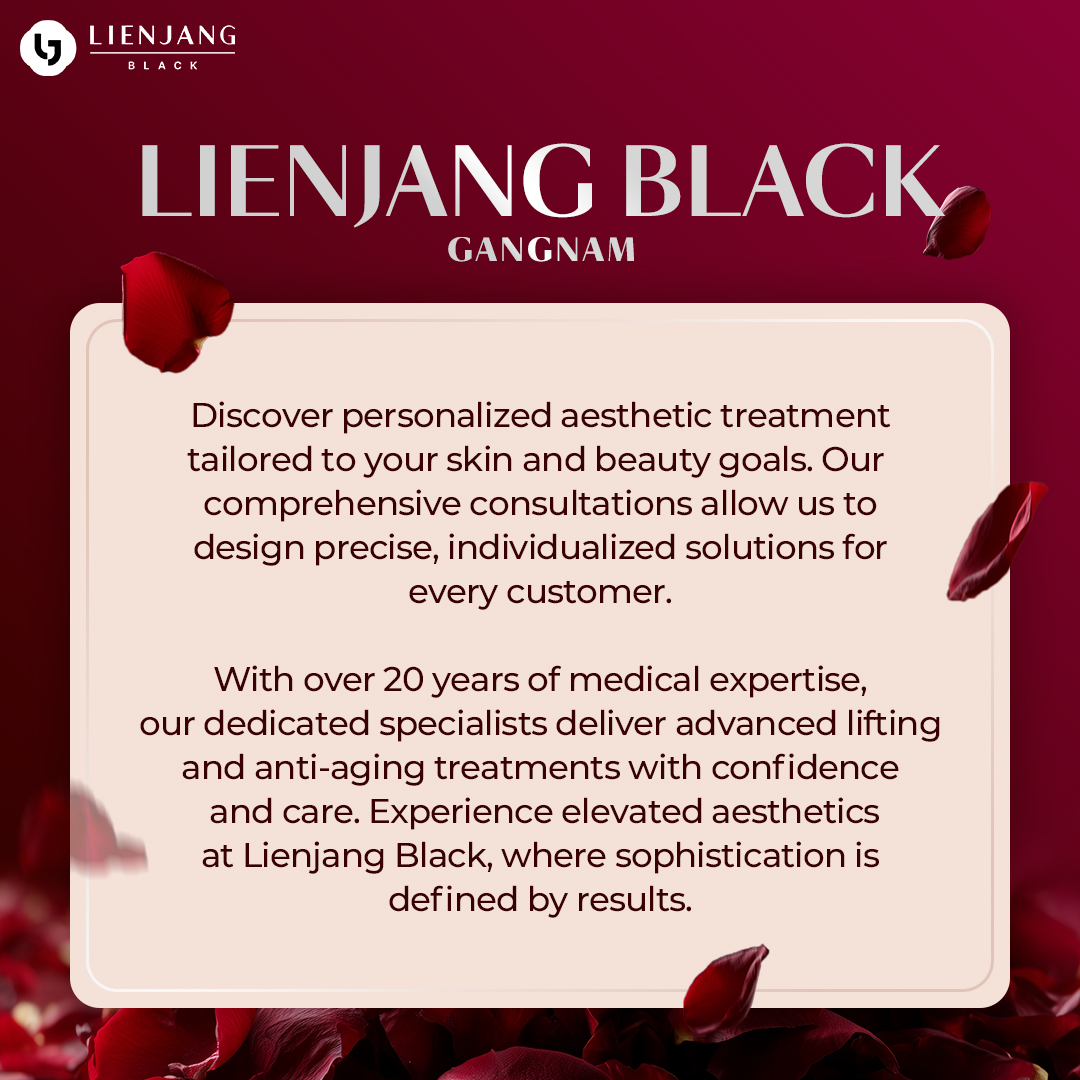 Experience premium, private skincare treatments at luxury, premium lounge of Lienjang Black. Only at Gangnam branch.