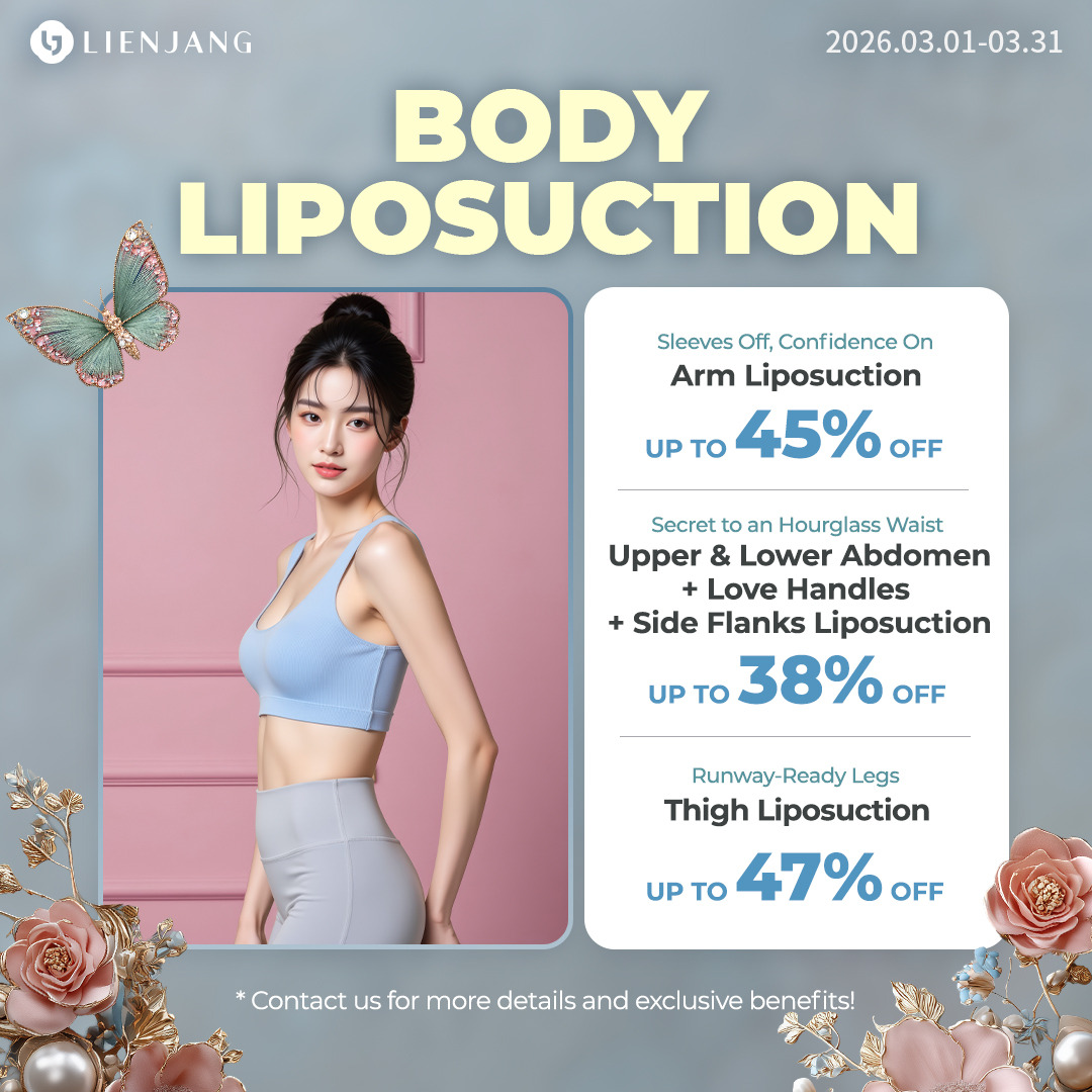 Lienjang invites you to a path to your dream body. Hourglass waist liposuction covers your upper & lower abdomen, along with side flanks and love handles. Arms and thighs are also on special promotion for liposuction!